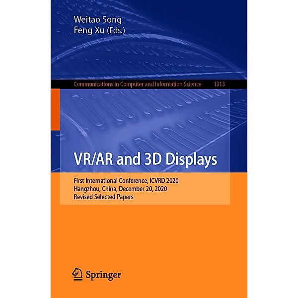 VR/AR and 3D Displays / Communications in Computer and Information Science Bd.1313
