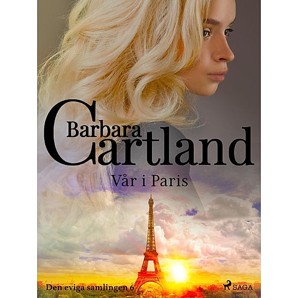 Vår i Paris / Den eviga samlingen Bd.6, Barbara Cartland