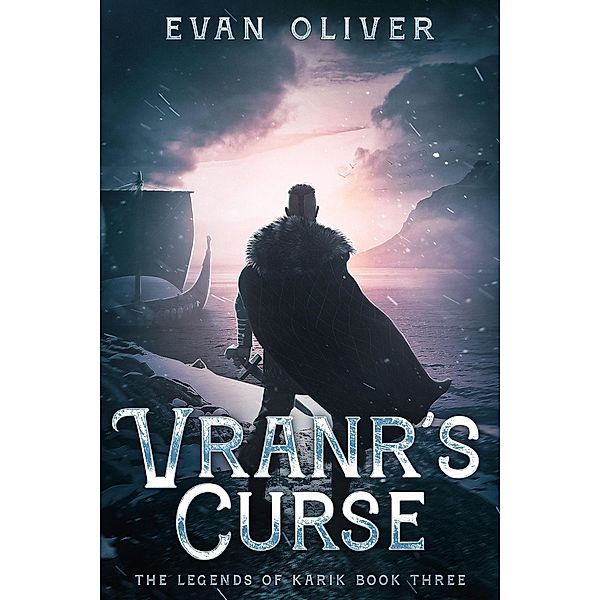Vranr's Curse (The Legends of Karik, #3) / The Legends of Karik, Evan Oliver