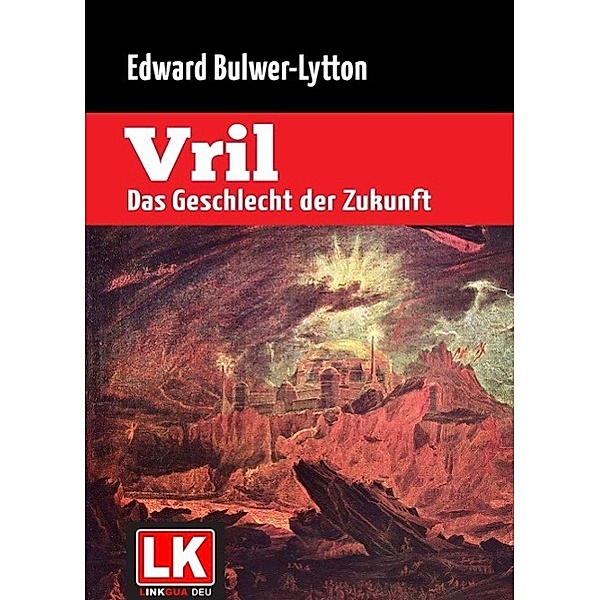 Vril - Das Geschlecht der Zukunft, Edward Bulwer Lytton Lytton