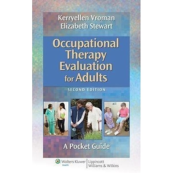 Vroman, K: Occupational Therapy Evaluation for Adults, Kerryellen Griffith Vroman, Elizabeth Stewart