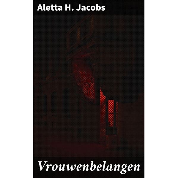 Vrouwenbelangen, Aletta H. Jacobs