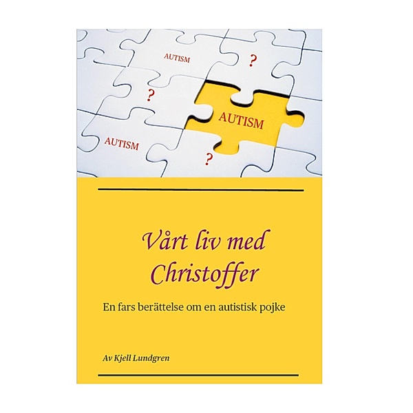 Vårt liv med Christoffer, Kjell Lundgren