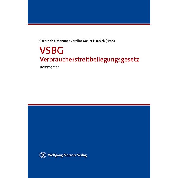 VSBG - Verbraucherstreitbeilegungsgesetz, Christoph Althammer, Caroline Meller-Hannich