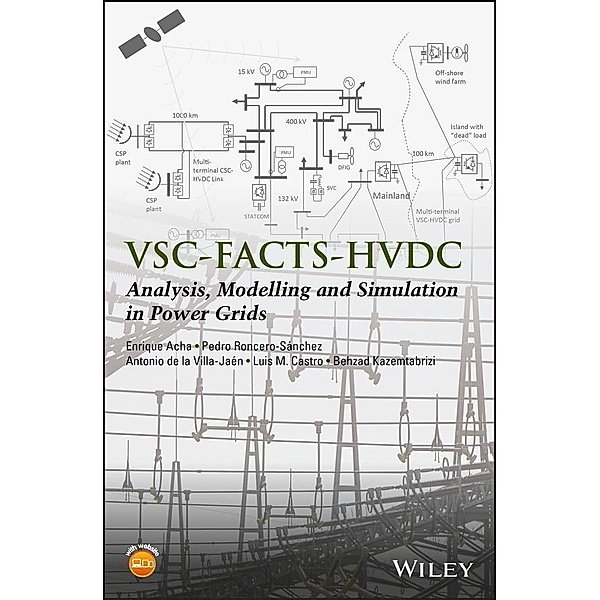VSC-FACTS-HVDC, Enrique Acha, Pedro Roncero-Sánchez, Antonio de la Villa-Jaen, Luis M. Castro, Behzad Kazemtabrizi