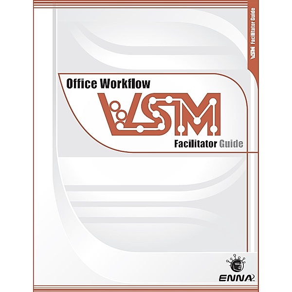 VSM Office Workflow: Facilitator Guide, Enna