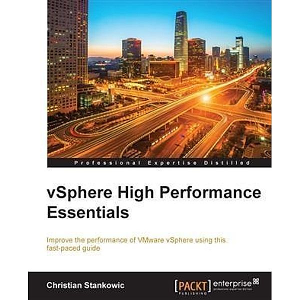 vSphere High Performance Essentials, Christian Stankowic