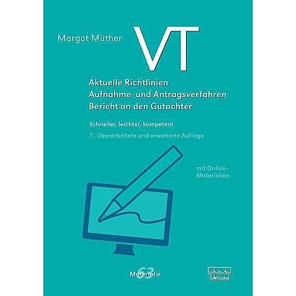 VT - Aktuelle Richtlinien, Aufnahme- und Antragsverfahren, Bericht an den Gutachter, Margot Müther