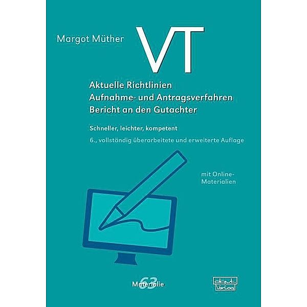 VT - Aktuelle Richtlinien, Aufnahme- und Antragsverfahren, Bericht an den Gutachter, Margot Müther