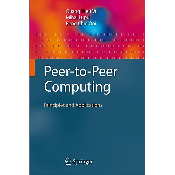 Vu, Q: Peer-to-Peer Computing, Quang Hieu Vu, Mihai Lupu, Beng Chin Ooi