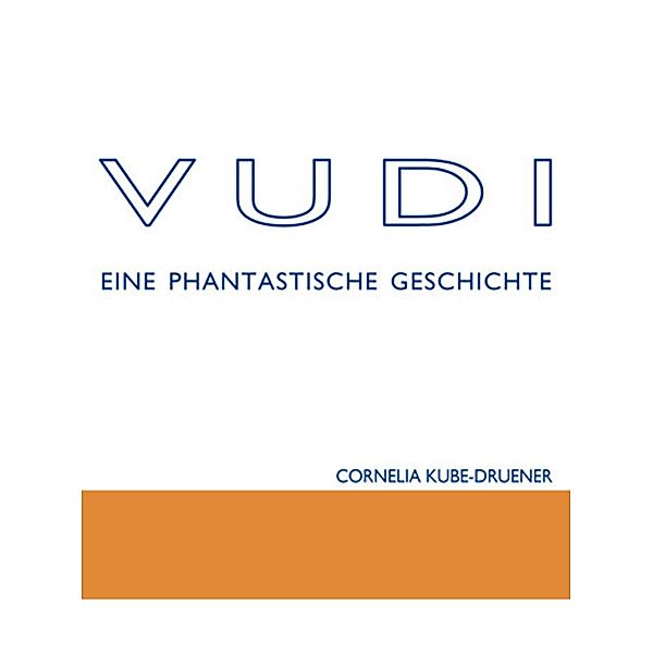 VUDI, Cornelia Kube-Druener