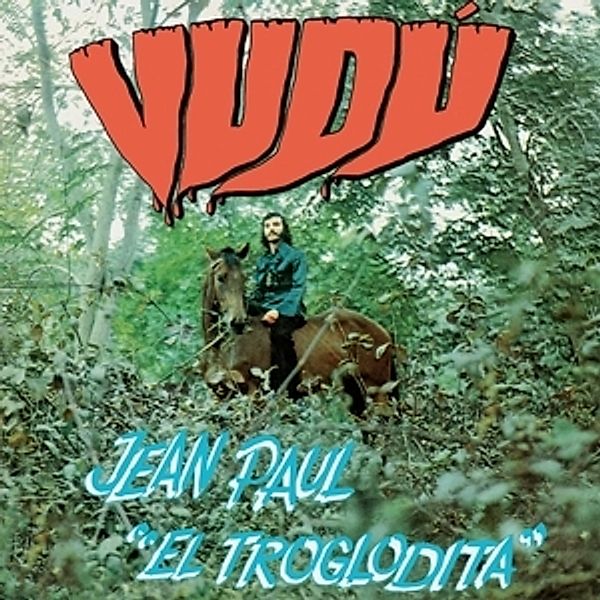 Vudu (Vinyl), Jean Paul "El Troglodita"