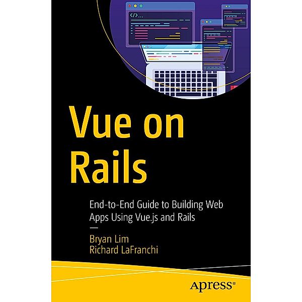 Vue on Rails, Bryan Lim, Richard LaFranchi