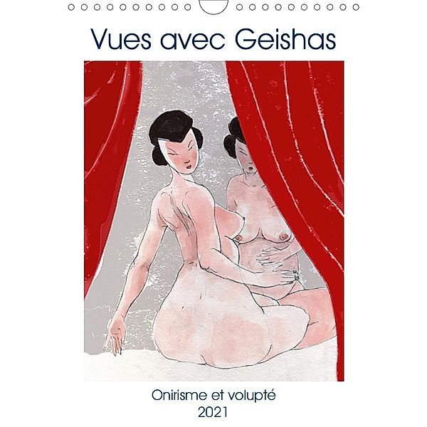 Vues avec Geishas (Calendrier mural 2021 DIN A4 vertical), Frédéric Rekaï