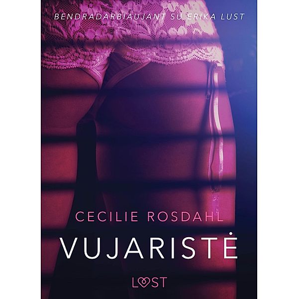 Vujariste - seksuali erotika / LUST, Rosdahl Cecilie Rosdahl