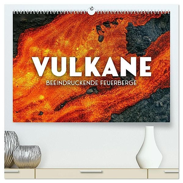 Vulkane - Beeindruckende Feuerberge (hochwertiger Premium Wandkalender 2024 DIN A2 quer), Kunstdruck in Hochglanz, SF