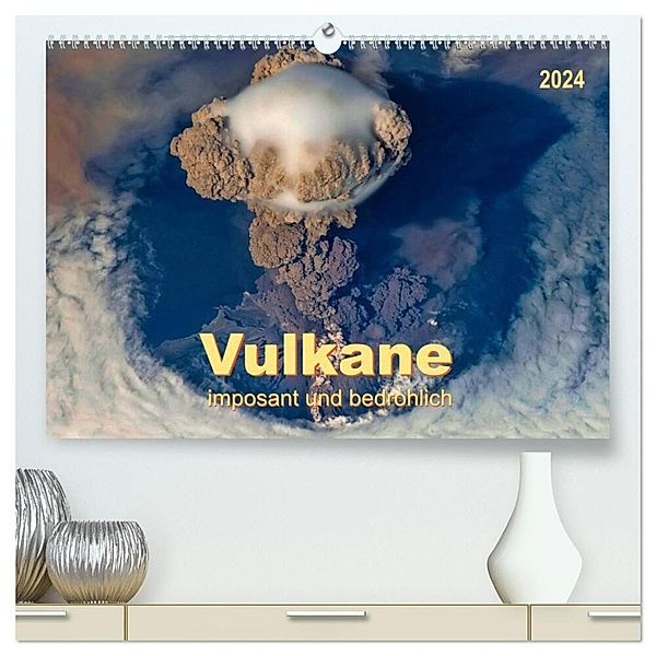 Vulkane - imposant und bedrohlich (hochwertiger Premium Wandkalender 2024 DIN A2 quer), Kunstdruck in Hochglanz, Peter Roder