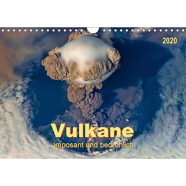 Vulkane - imposant und bedrohlich (Wandkalender 2020 DIN A4 quer), Peter Roder