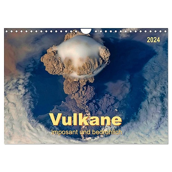 Vulkane - imposant und bedrohlich (Wandkalender 2024 DIN A4 quer), CALVENDO Monatskalender, Peter Roder