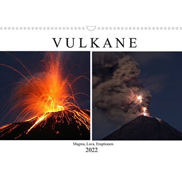 Vulkane - Magma, Lava, Eruptionen (Wandkalender 2022 DIN A3 quer), Marc Szeglat