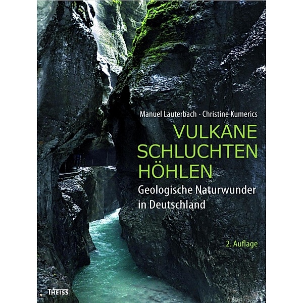 Vulkane, Schluchten, Höhlen, Manuel Lauterbach, Christine Kumerics