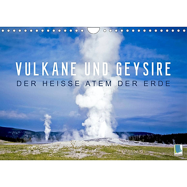 Vulkane und Geysire - Der heisse Atem der Erde (Wandkalender 2023 DIN A4 quer), Calvendo