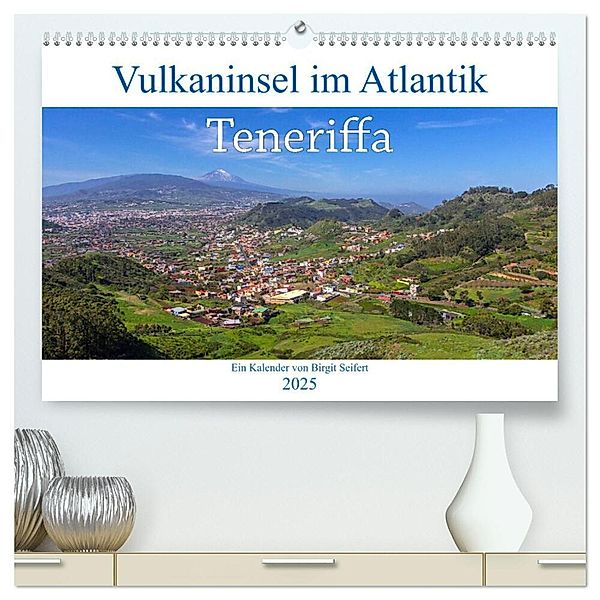 Vulkaninsel im Atlantik, Teneriffa (hochwertiger Premium Wandkalender 2025 DIN A2 quer), Kunstdruck in Hochglanz, Calvendo, Birgit Seifert