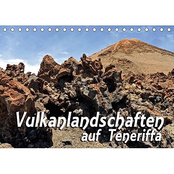 Vulkanlandschaften auf Teneriffa (Tischkalender 2018 DIN A5 quer), Monika Reiter