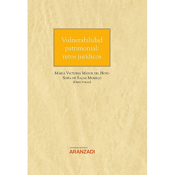 Vulnerabilidad patrimonial: retos jurídicos / Gran Tratado Bd.1411, Sofía de Salas Murillo, María Victoria Mayor del Hoyo