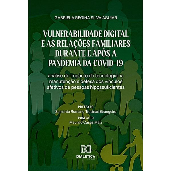 Vulnerabilidade Digital e as Relações Familiares durante e após a Pandemia da Covid-19, Gabriela Regina Silva Aguiar