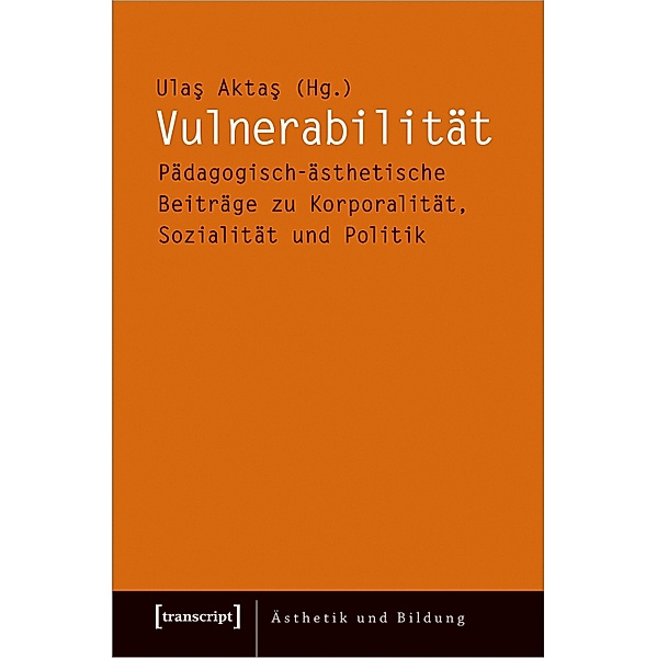 Vulnerabilität / Ästhetik und Bildung Bd.12