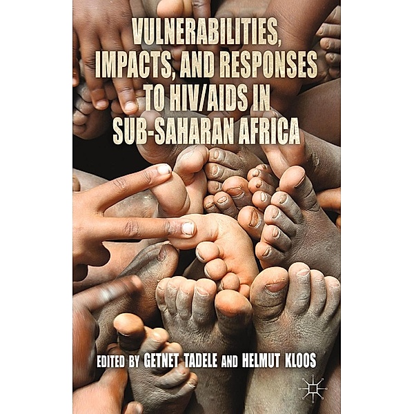 Vulnerabilities, Impacts, and Responses to HIV/AIDS in Sub-Saharan Africa, Getnet Tadele, Helmut Kloos