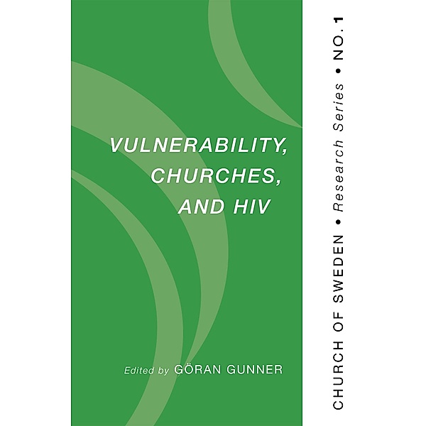 Vulnerability, Churches, and HIV / Church of Sweden Research Series Bd.1
