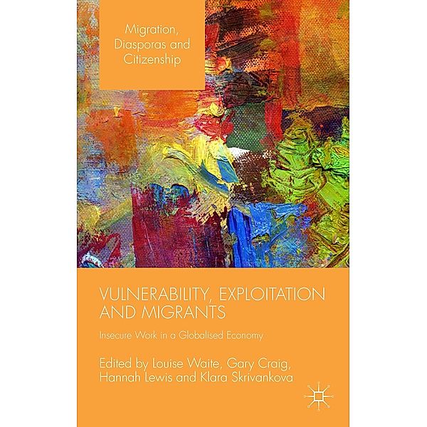Vulnerability, Exploitation and Migrants / Migration, Diasporas and Citizenship