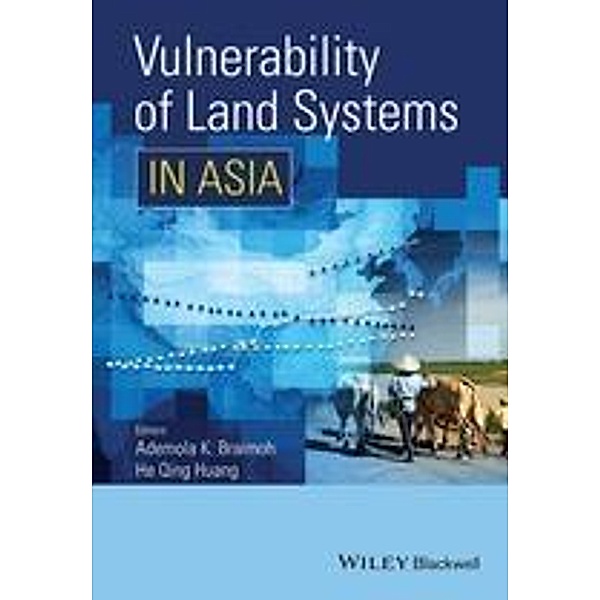 Vulnerability of Land Systems in Asia, Ademola K. Braimoh, He Qing Huang