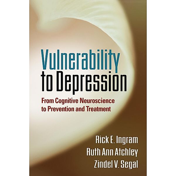 Vulnerability to Depression / The Guilford Press, Rick E. Ingram, Ruth Ann Atchley, Zindel Segal
