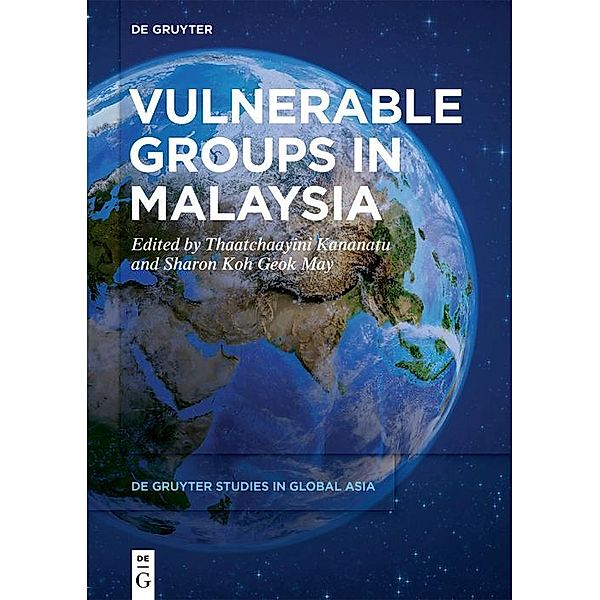 Vulnerable Groups in Malaysia / De Gruyter Studies in Global Asia Bd.1