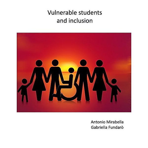 Vulnerable students and inclusion, Antonio Mirabella, Gabriella Fundarò