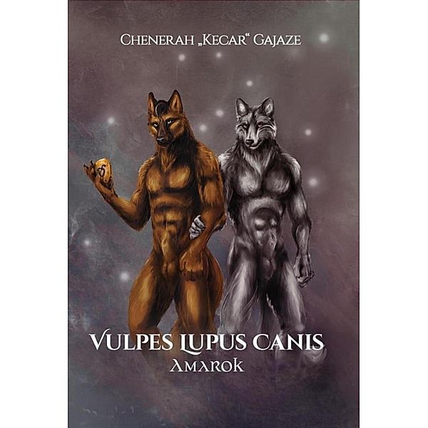 Vulpes Lupus Canis, Chenerah "Kecar" Gajaze