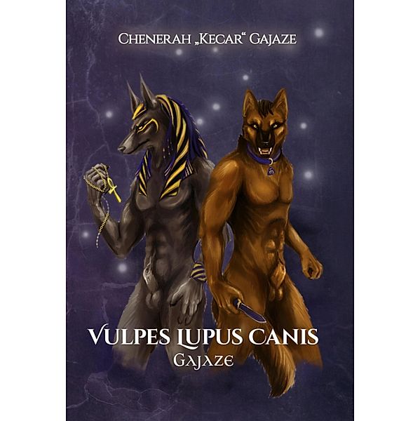 Vulpes Lupus Canis, Chenerah "Kecar" Gajaze