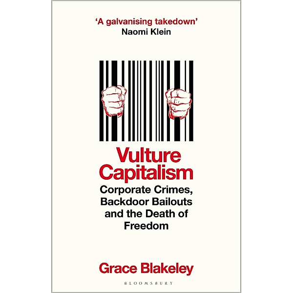 Vulture Capitalism, Grace Blakeley
