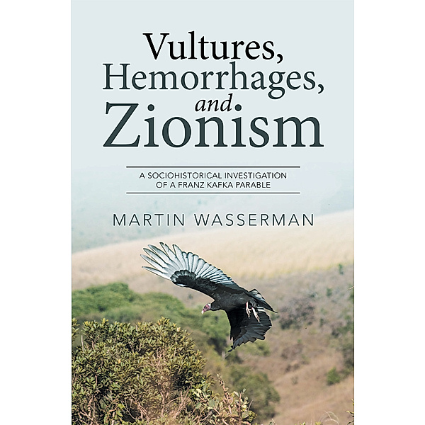 Vultures, Hemorrhages, and Zionism, Martin Wasserman