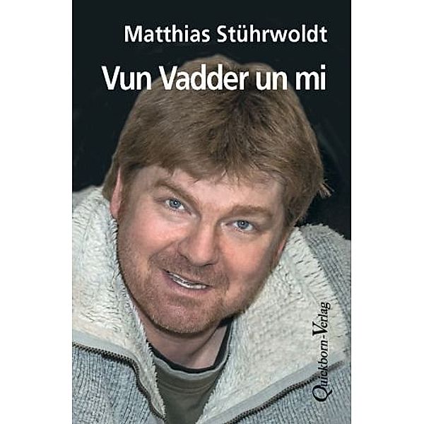 Vun Vadder un mi, Matthias Stührwoldt