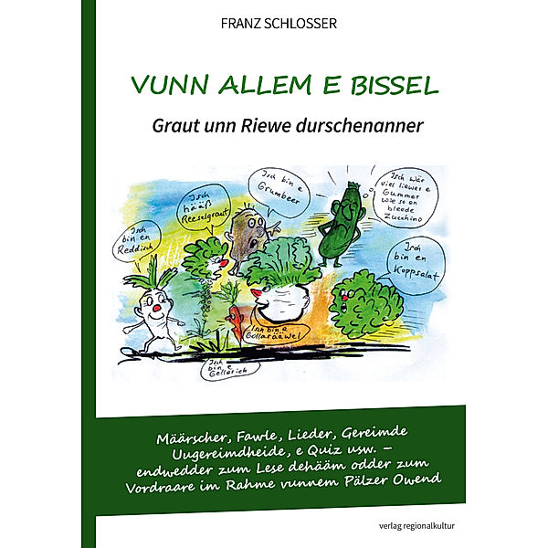 Vunn allem e bissel. Graut unn Riewe durschenanner, Franz Schlosser