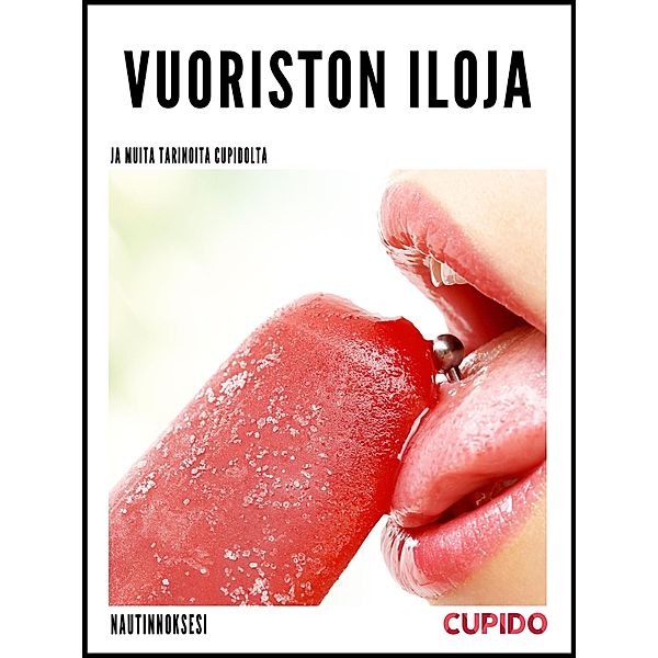 Vuoriston iloja - ja muita tarinoita Cupidolta / Cupido - Compilations Bd.5, Cupido