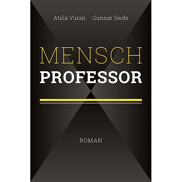 Vuran, A: Mensch Professor, Atilla Vuran, Gunnar Seide