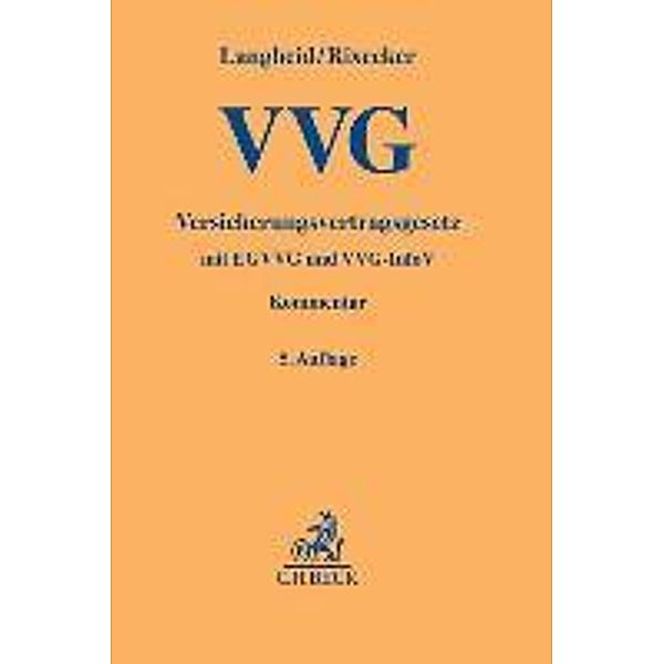 VVG, Versicherungsvertragsgesetz, Kommentar, Theo Langheid, Roland Rixecker