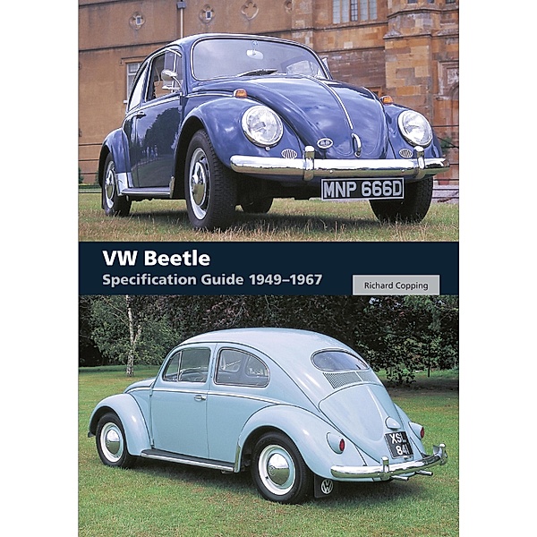 VW Beetle Specification Guide 1949-1967, Richard Copping