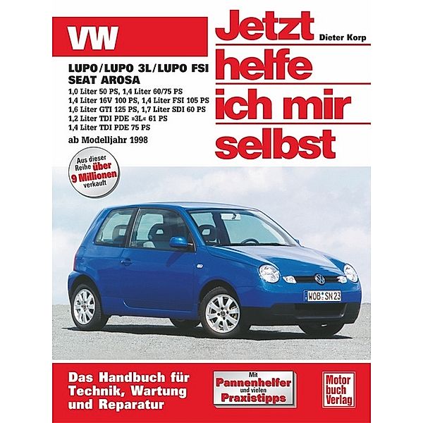 VW Lupo / Lupo FSI / Lupo TDI 3L / Seat Arosa (ab Modelljahr 1998), Dieter Korp