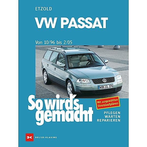 VW Passat 10/96 bis 2/05 / So wird´s gemacht, Rüdiger Etzold